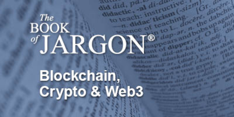 The Book of Jargon Blockchain Crypto Web3 Now Available