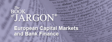 Book of Jargon European Capital Markets & Bank Finance